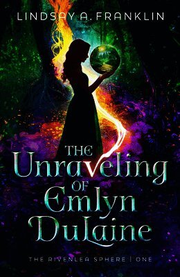 Lindsay A. Franklin - The Unraveling of Emlyn Dulaine: Volume 1, Inbunden