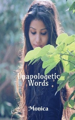 Monica - Unapologetic Words, Häftad