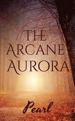Pearl - Arcane Aurora, Häftad