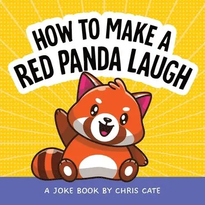 Chris Cate - How to Make a Red Panda Laugh, Inbunden. Tillgänglighet: Lägg i varukorg