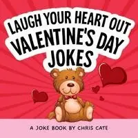 Chris Cate - Laugh Your Heart Out Valentine's Day Jokes, Inbunden. Tillgänglighet: Kommande