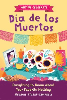 Melanie Stuart-Campbell, Javiera Mac-lean Alvarez - Why We Celebrate Día de los Muertos, Häftad