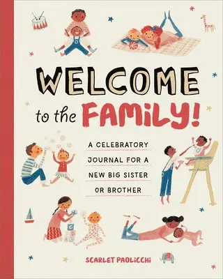 Scarlet Paolicchi - Welcome to the Family!: A Celebratory Journal for a New Big Sister or Brother, Inbunden. Tillgänglighet: Lägg i varukorg