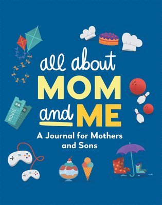 Null - All About Mom and Me: A Journal for Mothers and Sons, Inbunden