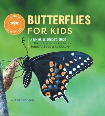 Lauren Davidson - Butterflies for Kids: A Junior Scientist's Guide to the Butterfly Life Cycle and Beautiful Species to Discover, Inbunden. Tillgänglighet: Lägg i varukorg