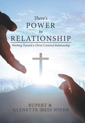 Rupert Hinds, Glenette (Red) Hinds - There's Power In Relationship, Inbunden