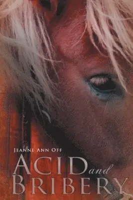Jeanne Ann Off - Acid and Bribery, Häftad. Tillgänglighet: Lägg i varukorg