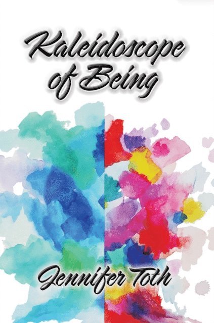 Jennifer Toth - Kaleidoscope of Being, E-bok