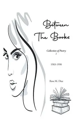 Rosa M Diaz - Between The Books, Häftad. Tillgänglighet: Lägg i varukorg