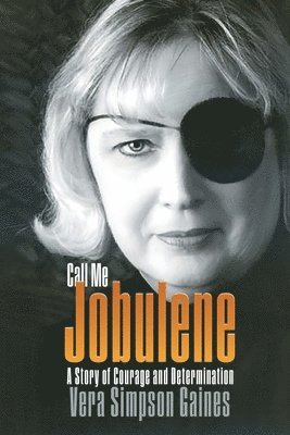Vera Simpson Gaines - Call Me Jobulene, Häftad
