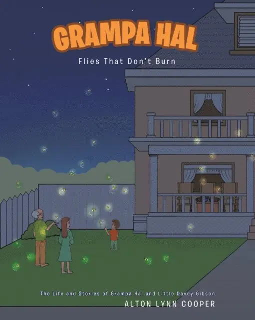 Alton Lynn Cooper - Grampa Hal Flies That Don't Burn, E-bok. Tillgänglighet: Lägg i varukorg