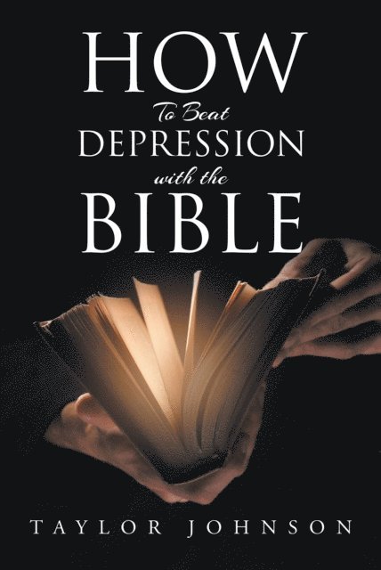 Taylor Johnson - How To Beat Depression with the Bible, E-bok. Tillgänglighet: Lägg i varukorg
