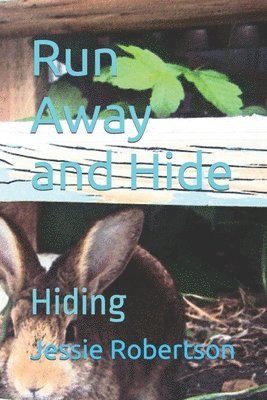 Jessie Eldora Robertson - Run Away and Hide, Häftad. Tillgänglighet: Lägg i varukorg