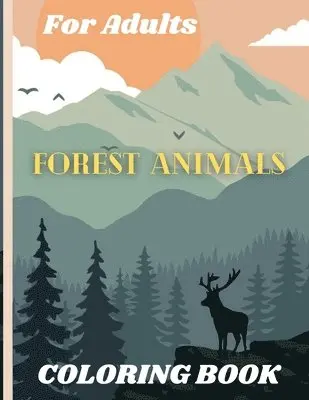 Nikolas Norbert - Forest Animals Coloring Book For Adults, Häftad. Tillgänglighet: Lägg i varukorg