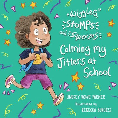 Lindsey Rowe Parker - Calming My Jitters at School, Häftad