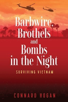 Connard Hogan - Barbwire, Brothels and Bombs in the Night, Häftad