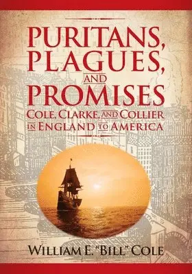 William E Cole - Puritans, Plagues, and Promises, Häftad. Tillgänglighet: Lägg i varukorg