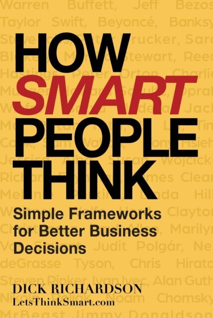 Dick Richardson - How Smart People Think: How Smart People Think, E-bok