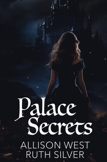 Allison West - Palace Secrets, E-bok