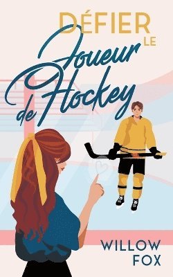 Willow Fox - Défier le Joueur de Hockey, Häftad
