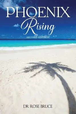 Rose Bruce - Phoenix Rising, Häftad. Tillgänglighet: Lägg i varukorg