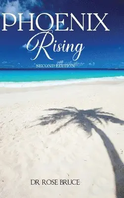 Rose Bruce - Phoenix Rising, Inbunden. Tillgänglighet: Lägg i varukorg