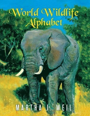 Martha J Weil - World Wildlife Alphabet, Häftad. Tillgänglighet: Lägg i varukorg