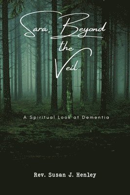 Susan J Henley - Sara, Beyond the Veil, Häftad. Tillgänglighet: Lägg i varukorg