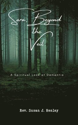 Susan J Henley - Sara, Beyond the Veil, Inbunden. Tillgänglighet: Lägg i varukorg