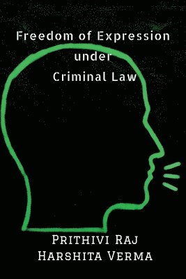 Prithivi Raj - Freedom of Expression under Criminal Law, Häftad. Tillgänglighet: Lägg i varukorg