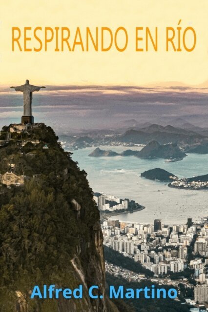 Alfred C. Martino - Respirando En Rio, E-bok