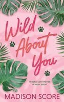 Madison Score - Wild About You, Häftad