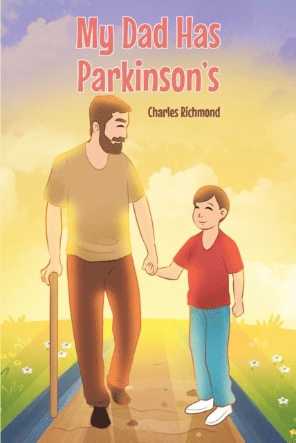 Charles Richmond - My Dad has Parkinson's, E-bok