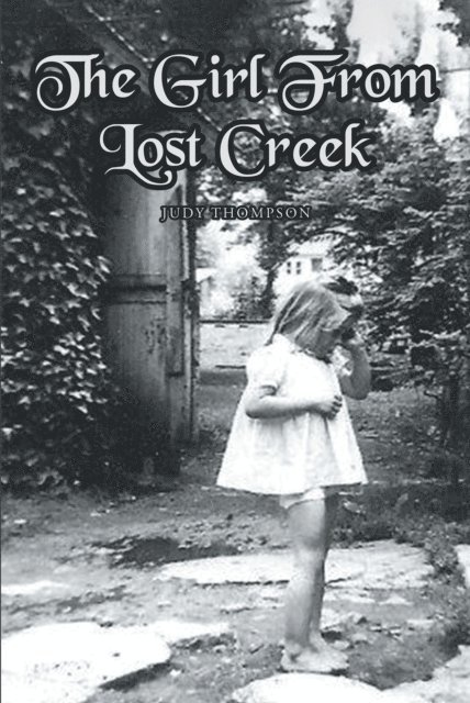 Judy Thompson - Girl From Lost Creek, E-bok