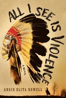 Angie Elita Newell - All I See Is Violence, Inbunden. Tillgänglighet: Lägg i varukorg