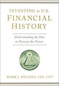 Investing in U.S. Financial History: Understanding the Past to Forecast the Future