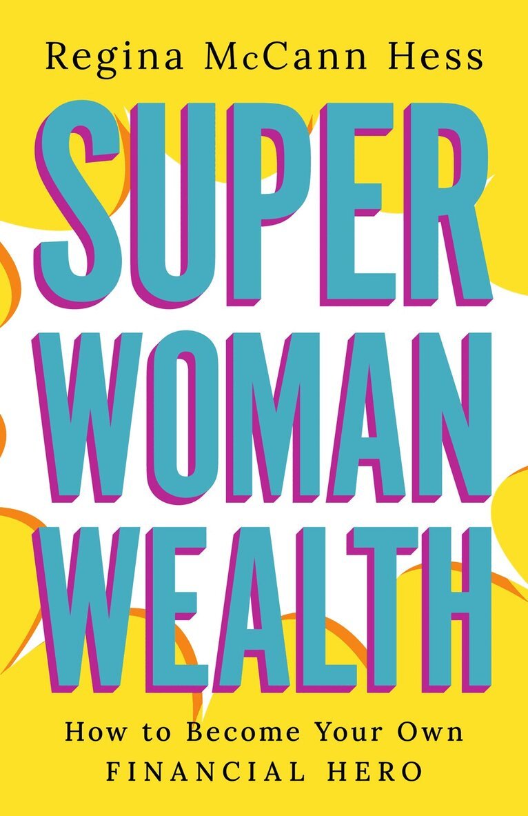 Regina McCann Hess - Super Woman Wealth, Inbunden