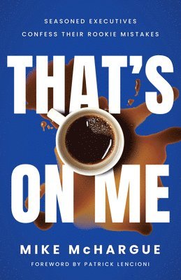 Mike McHargue - That’s on Me, Inbunden