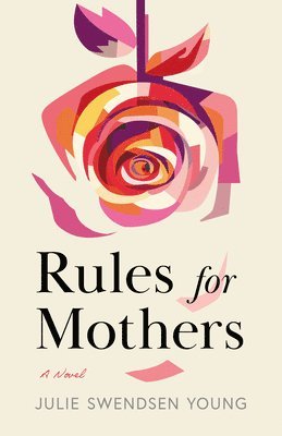 Julie Swendsen Young - Rules for Mothers, Häftad