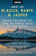Moon Best of Glacier, Banff & Jasper (Second Edition)