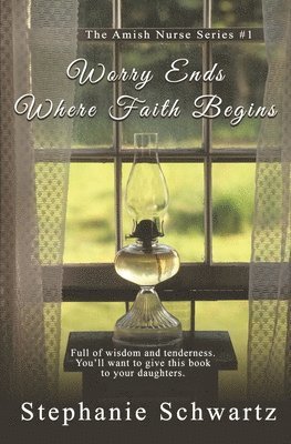 Stephanie Schwartz - Worry Ends Where Faith Begins, Häftad. Tillgänglighet: Lägg i varukorg