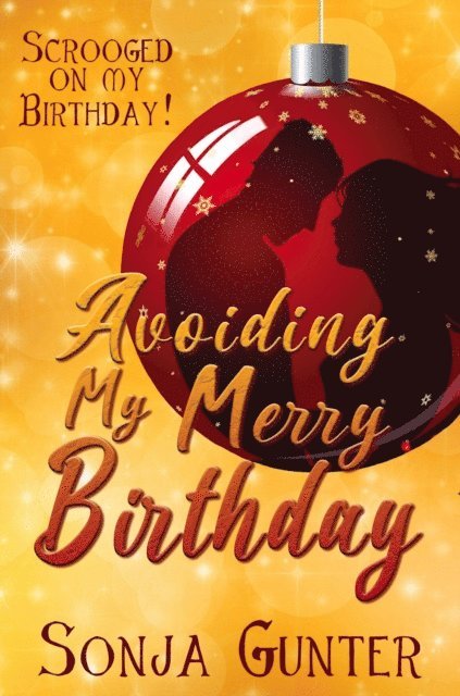 Sonja Gunter - Avoiding My Merry Birthday, E-bok