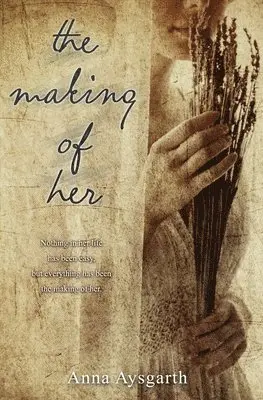 Anna Aysgarth - Making of Her, Häftad. Tillgänglighet: Lägg i varukorg