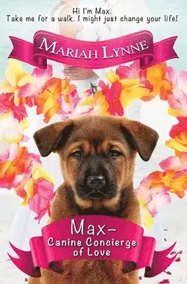 Mariah Lynne - Max - Canine Concierge of Love, Häftad. Tillgänglighet: Lägg i varukorg