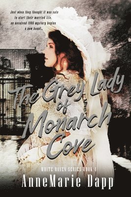 Annemarie Dapp - Grey Lady of Monarch Cove, Häftad