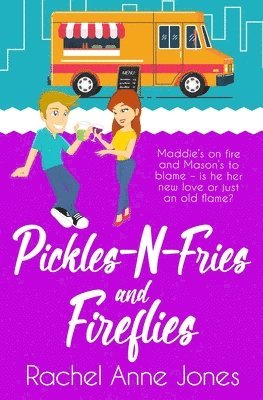 Rachel Anne Jones - Pickles-N-Fries and Fireflies, Häftad