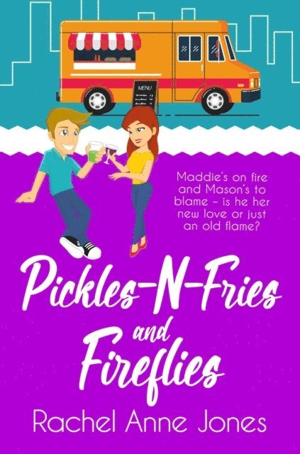 Rachel Anne Jones - Pickles-N-Fries and Fireflies, E-bok. Tillgänglighet: Lägg i varukorg