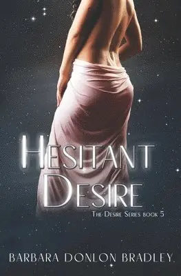 Barbara Donlon Bradley - Hesitant Desire, Häftad. Tillgänglighet: Lägg i varukorg