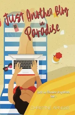 Christine Arness - Just Another Blog in Paradise, Häftad. Tillgänglighet: Lägg i varukorg