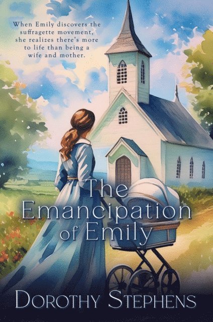 Dorothy Stephens - Emancipation of Emily, E-bok